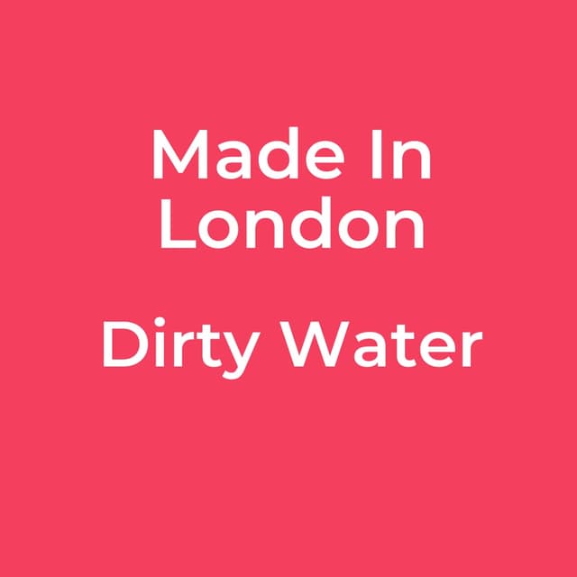 Dirty Water