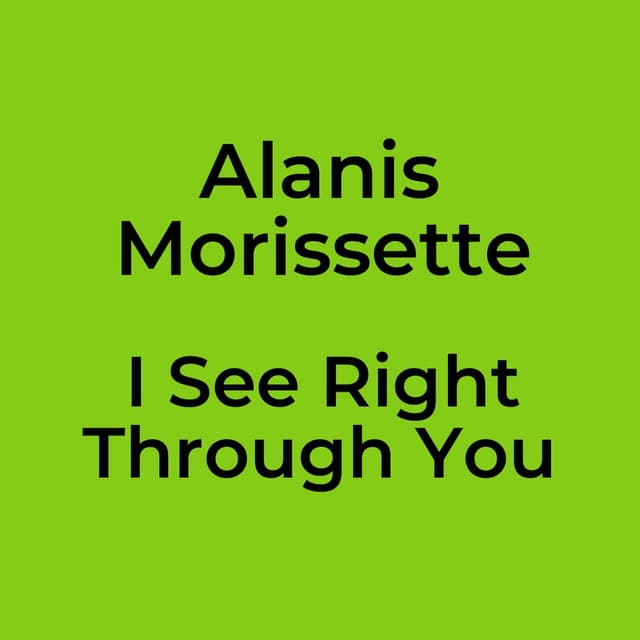 I See Right Through You