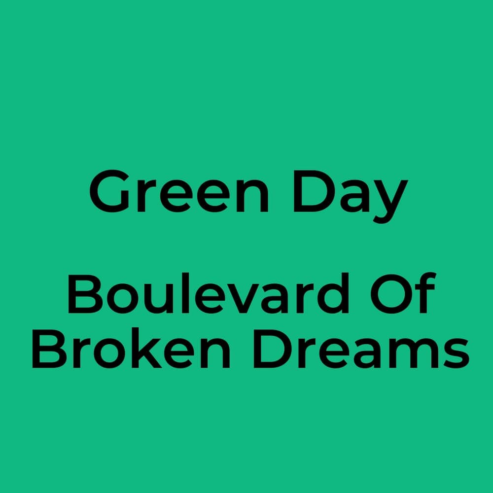 Green Day - Boulevard Of Broken Dreams