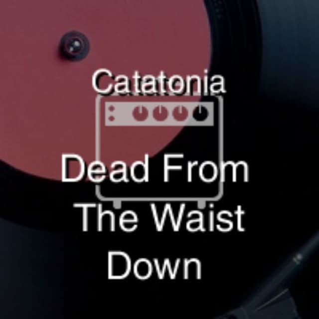 Dead From The Waist Down