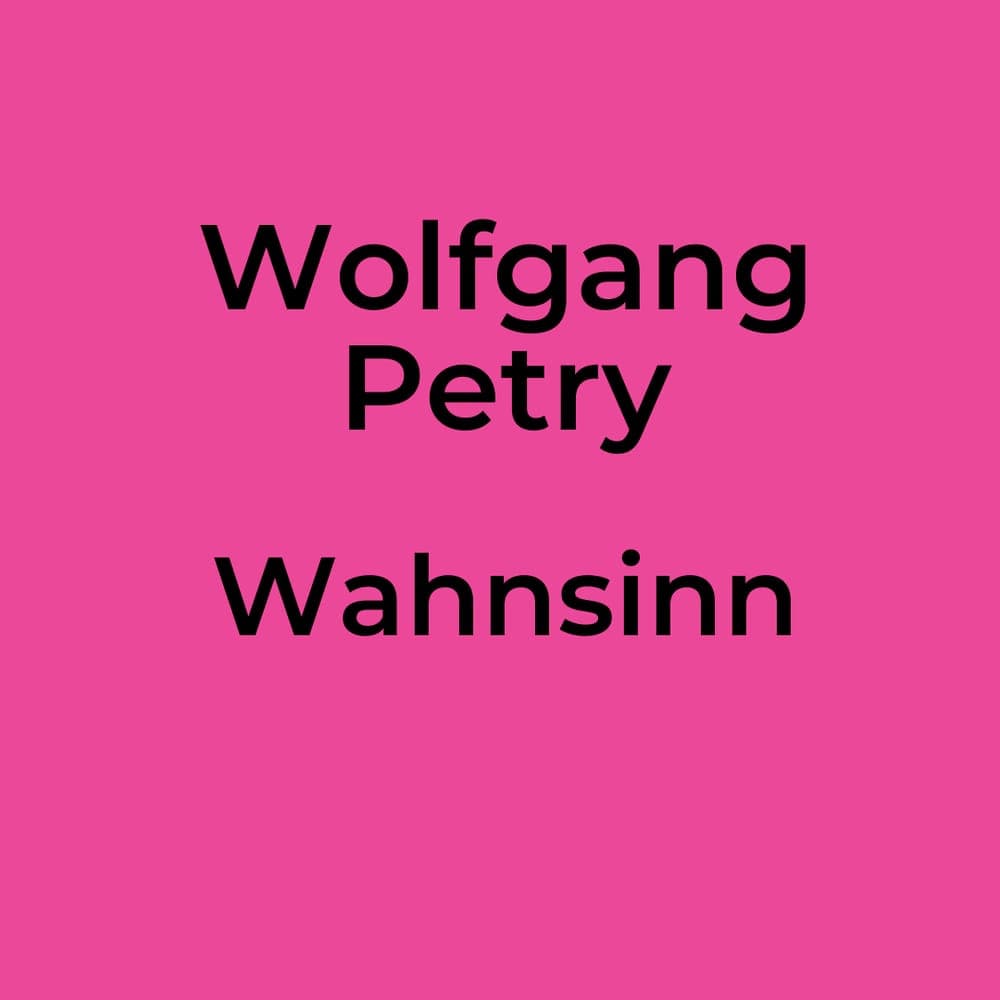 Wolfgang Petry - Wahnsinn