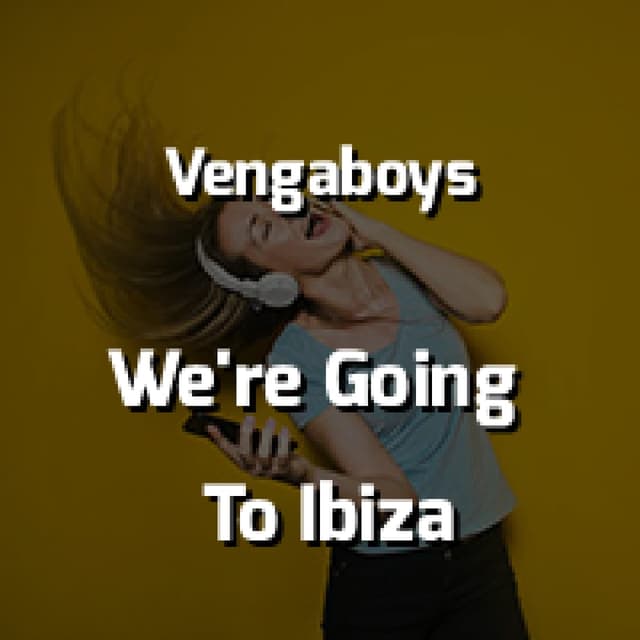 We're Going To Ibiza
