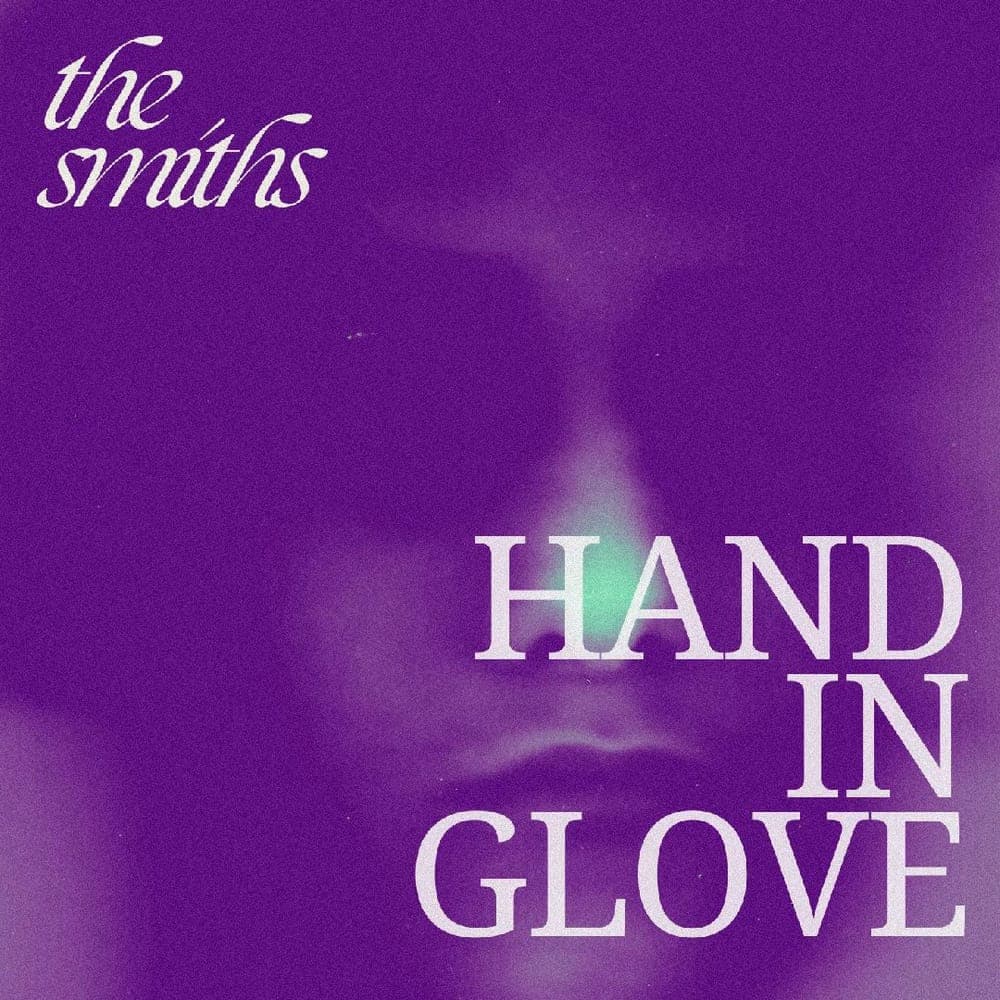 The Smiths - Hand In Glove