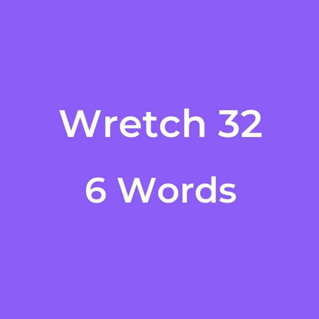 Wretch 32 - 6 Words