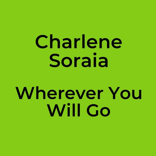 Wherever You Will Go