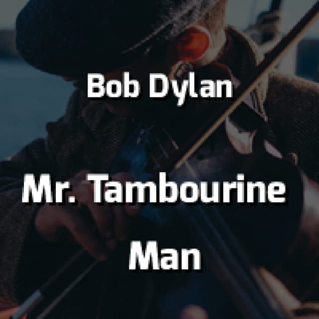 Mr. Tambourine Man