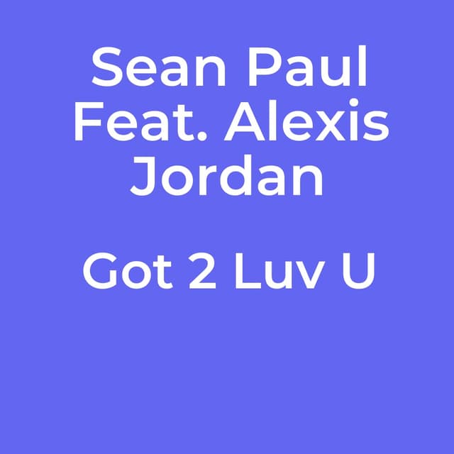 Got 2 Luv U