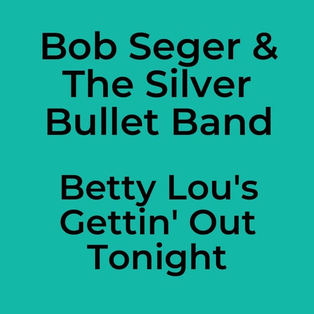 Betty Lou's Gettin' Out Tonight
