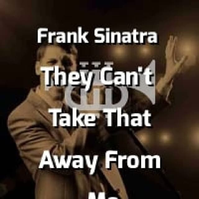 Frank Sinatra - They Can't Take That Away From Me