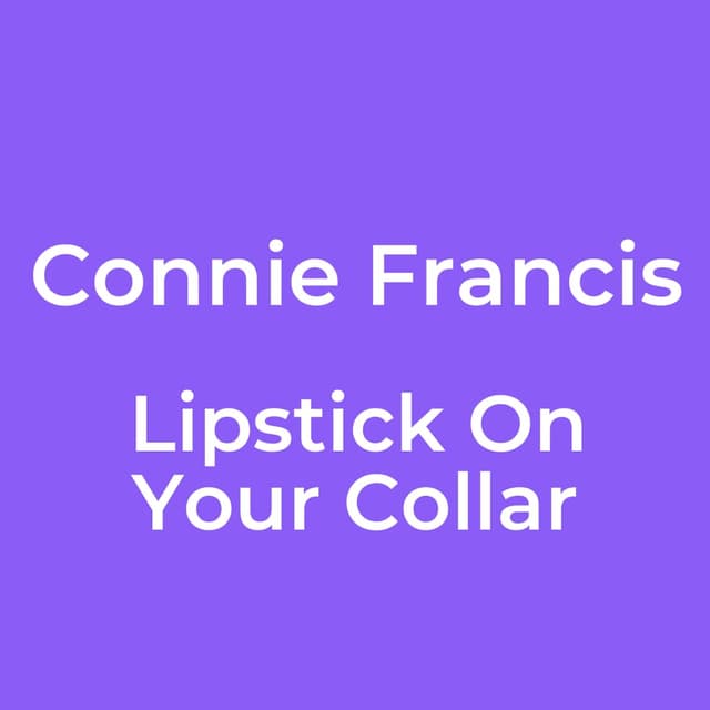 Lipstick On Your Collar