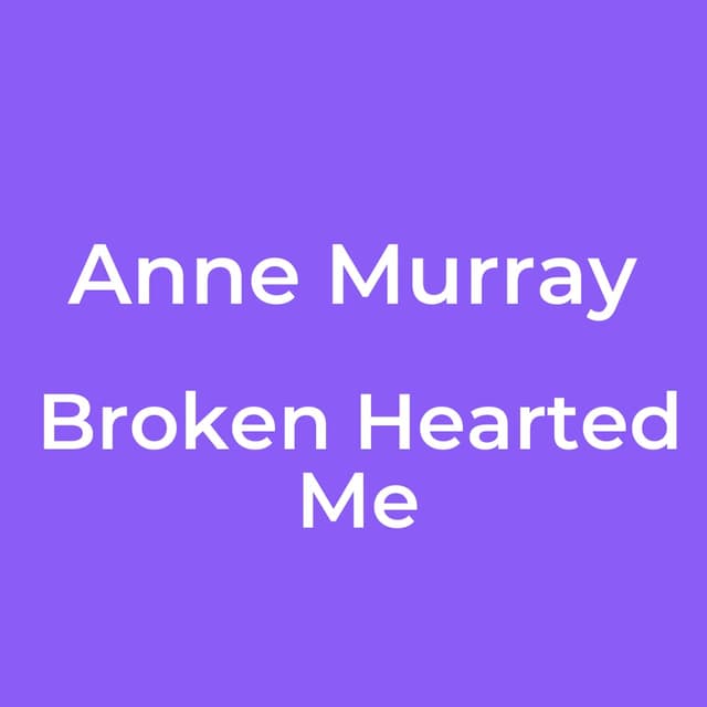 Broken Hearted Me