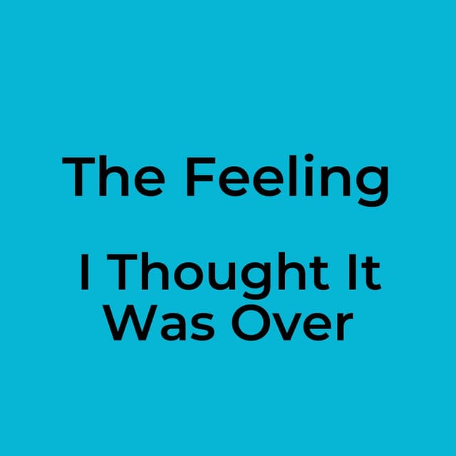 I Thought It Was Over