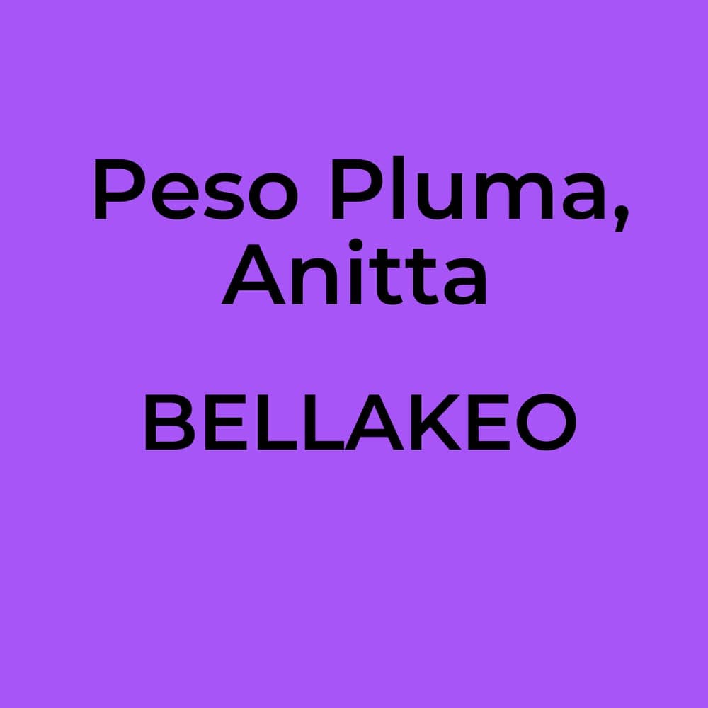 Peso Pluma, Anitta - BELLAKEO