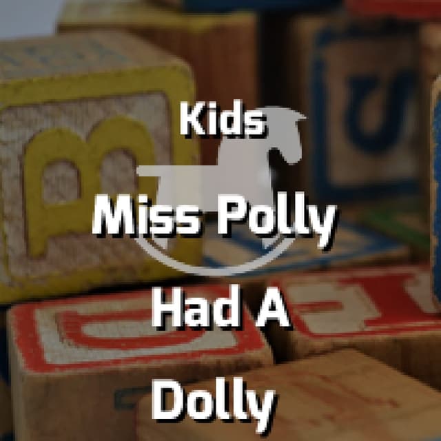 Miss Polly Had A Dolly