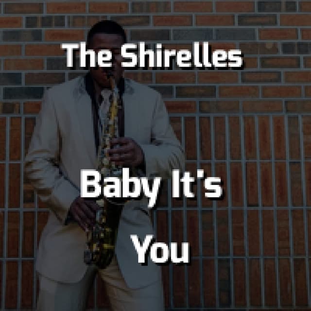 The Shirelles - Baby It's You