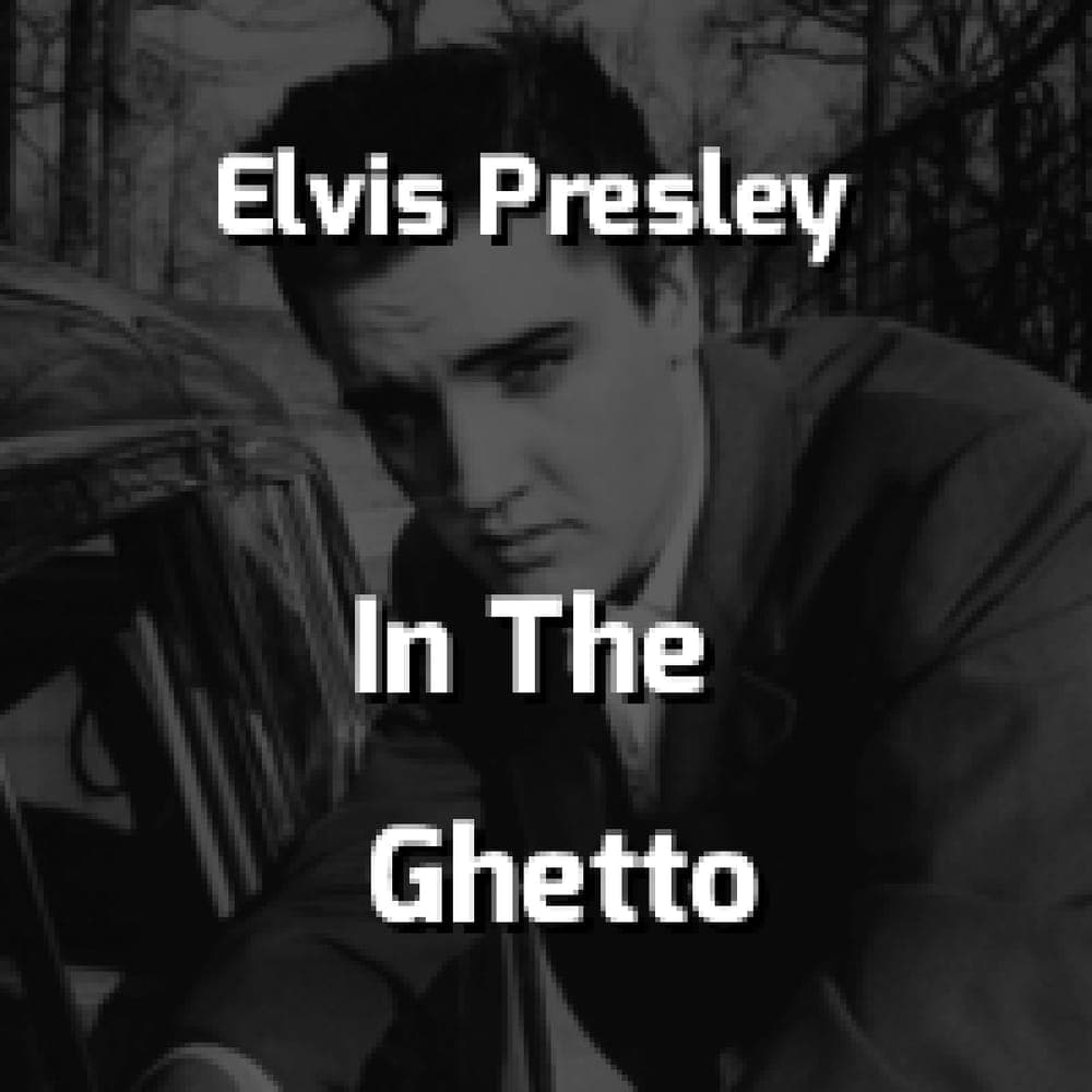 Elvis Presley - In The Ghetto