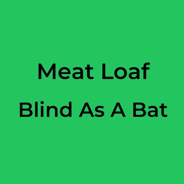 Blind As A Bat