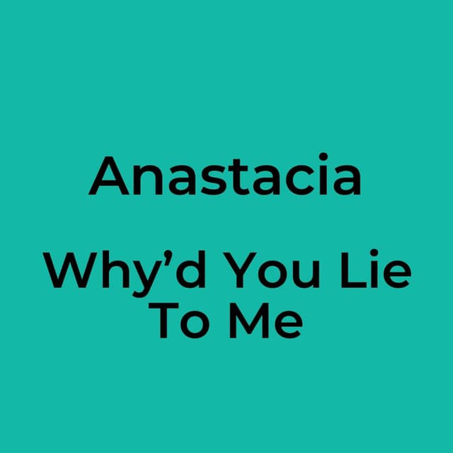 Why’d You Lie To Me