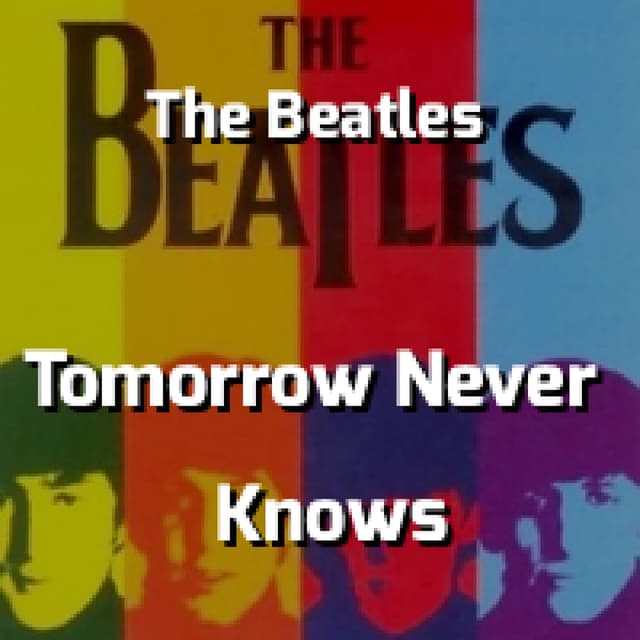 Tomorrow Never Knows