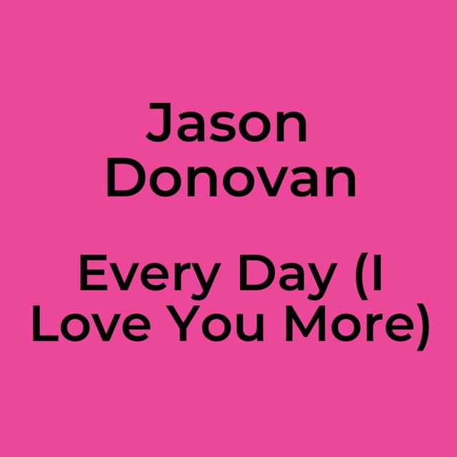 Every Day (I Love You More)