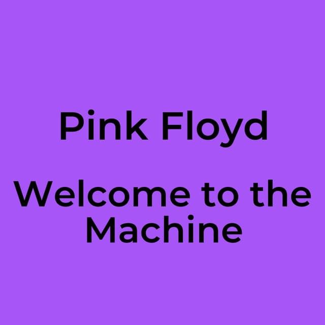 Welcome to the Machine