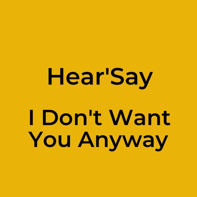 I Don't Want You Anyway
