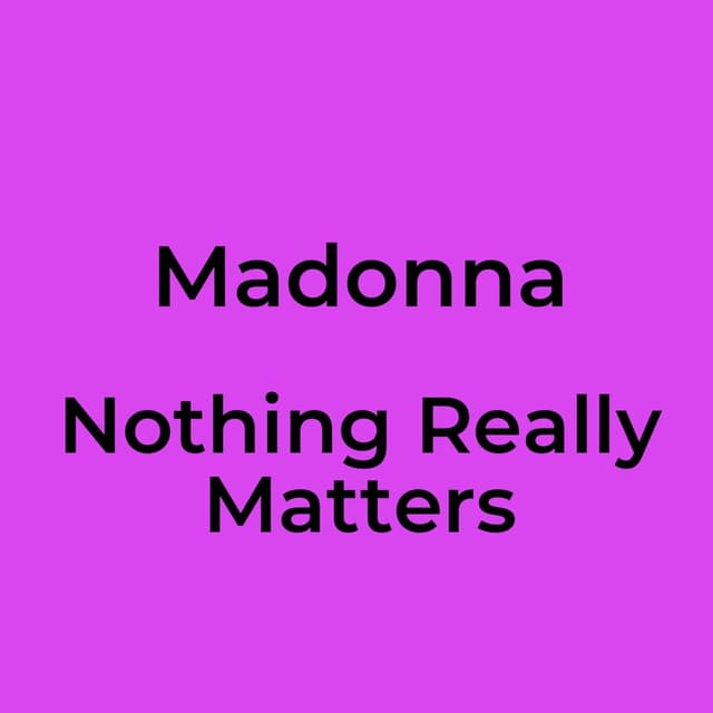 Nothing Really Matters