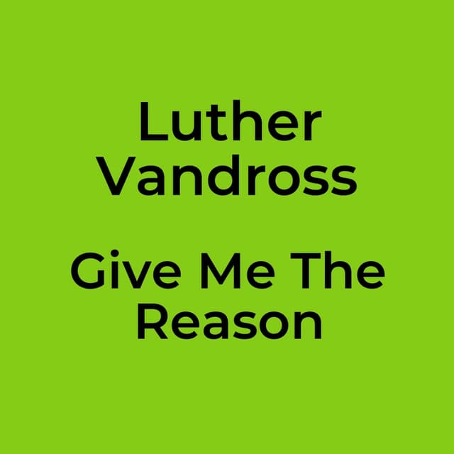 Give Me The Reason