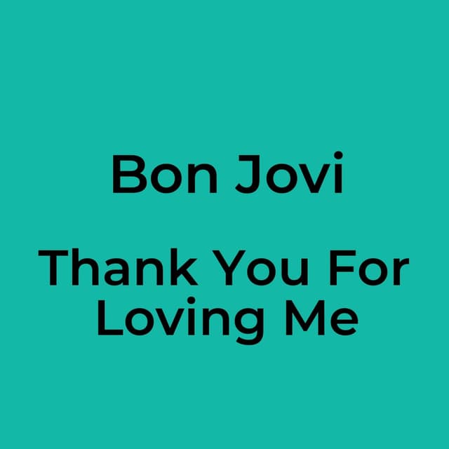 Thank You For Loving Me