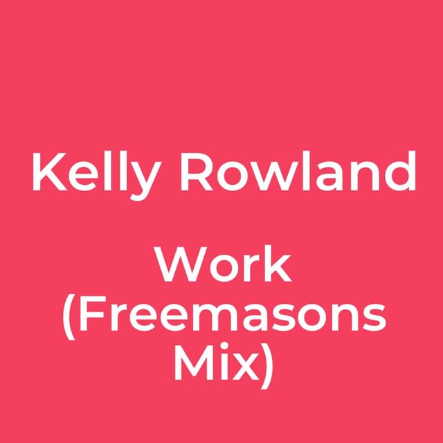 Work (Freemasons Mix)