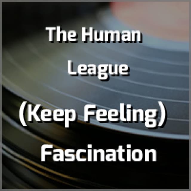 (Keep Feeling) Fascination