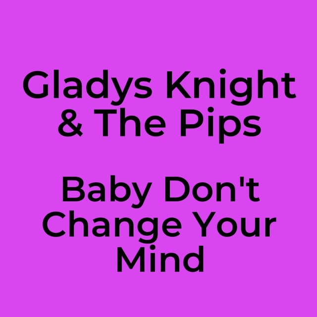 Baby Don't Change Your Mind