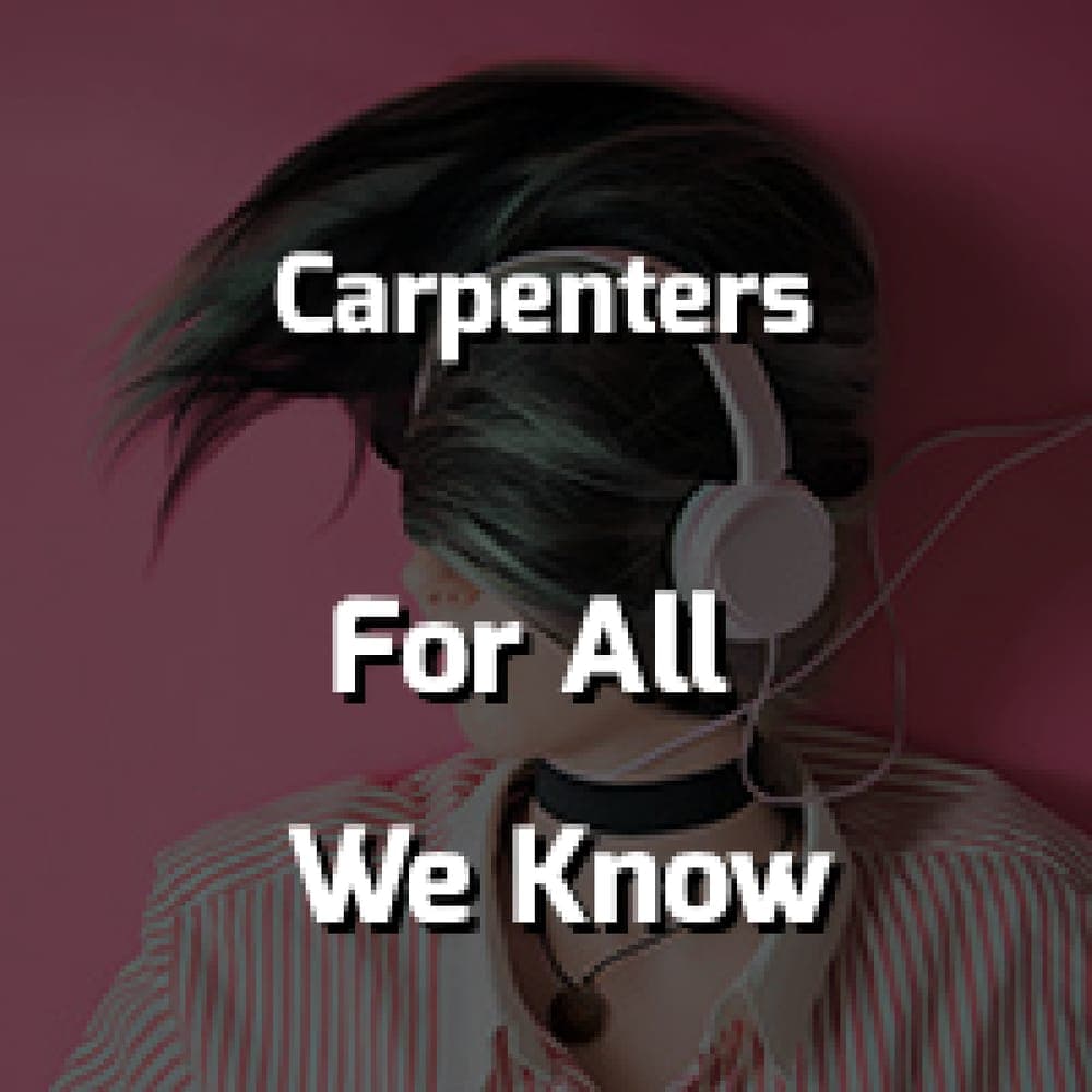 Carpenters - For All We Know