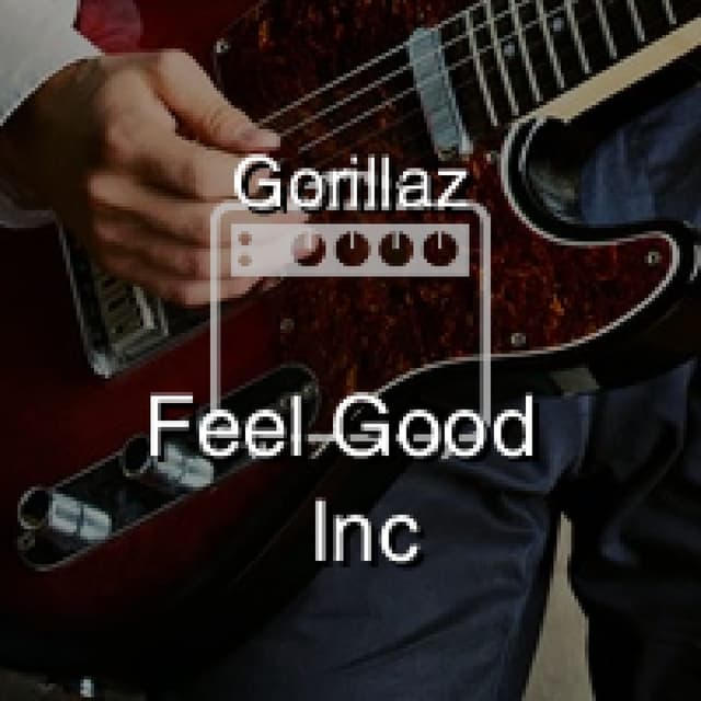 Feel Good Inc