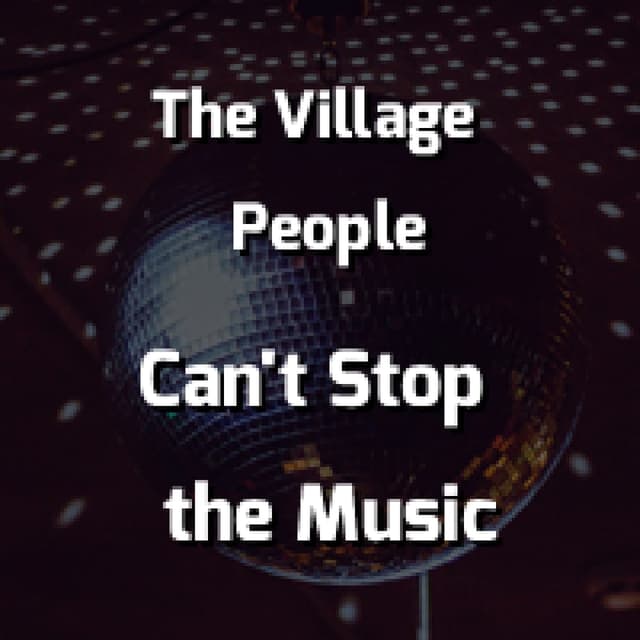 Can't Stop The Music