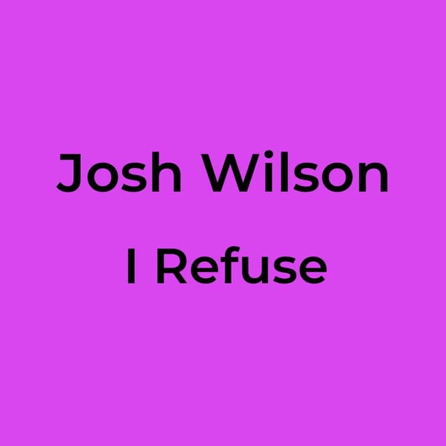 I Refuse