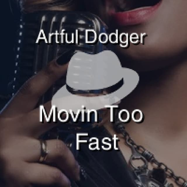 Movin’ Too Fast