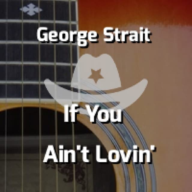 If You Ain't Lovin'