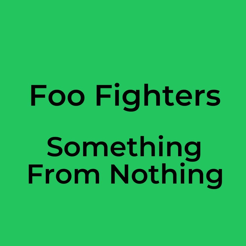 Foo Fighters - Something From Nothing