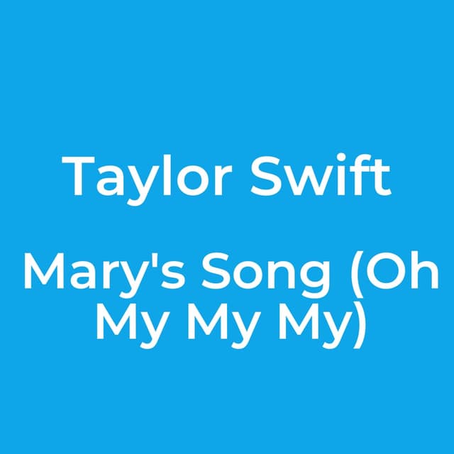 Mary's Song (Oh My My My)