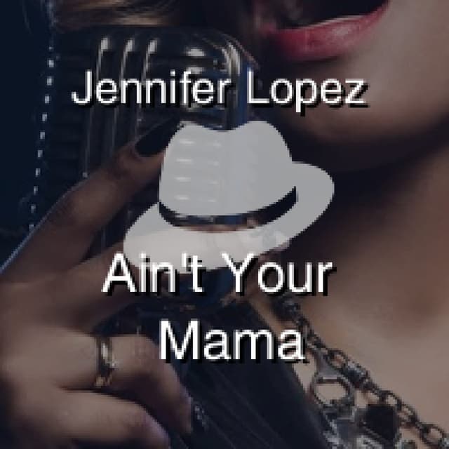 Ain't Your Mama