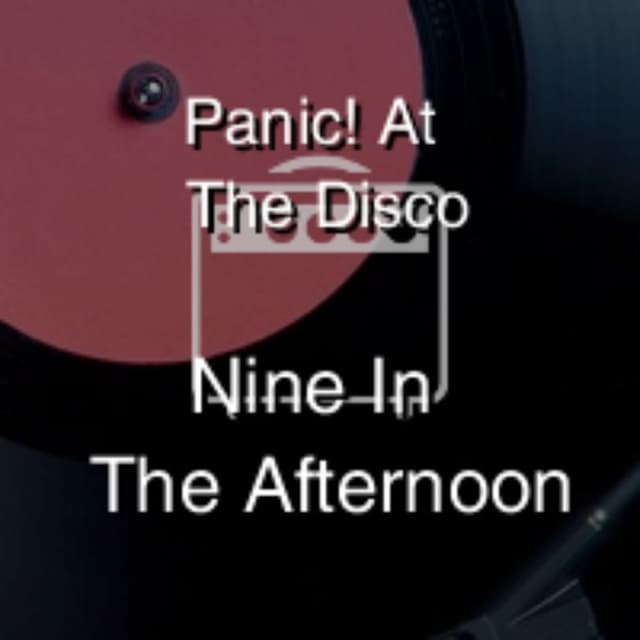 Nine In The Afternoon