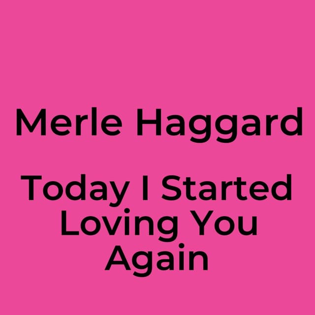 Today I Started Loving You Again