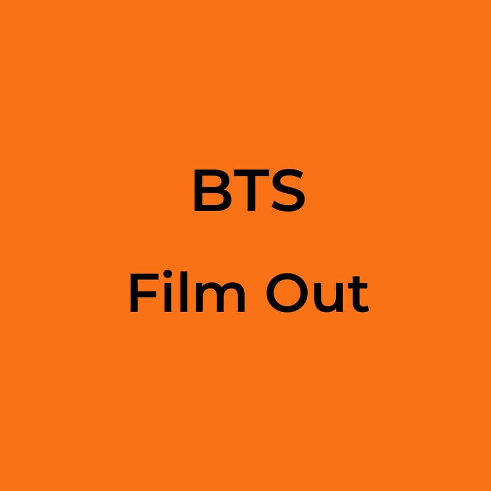 BTS - Film Out