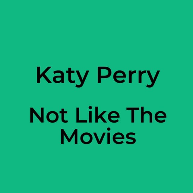 Not Like The Movies