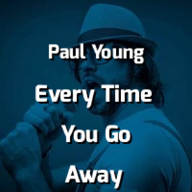 Every Time You Go Away