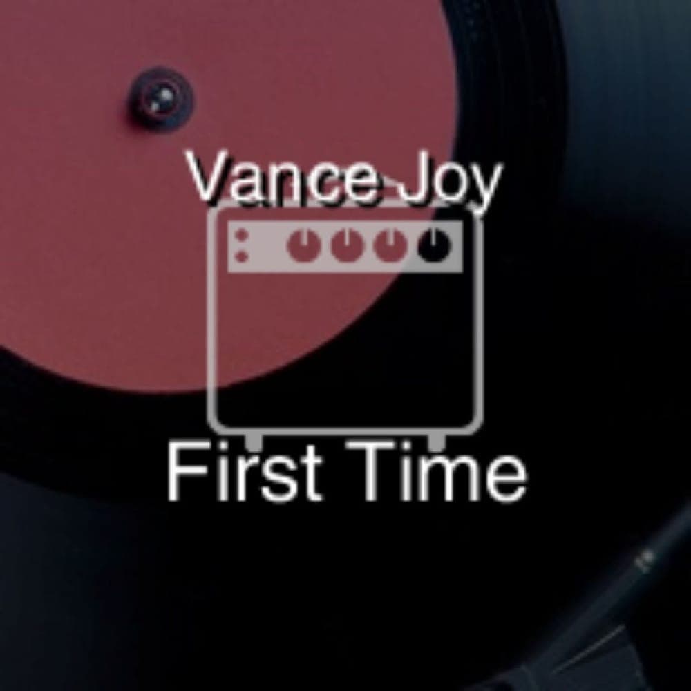 Vance Joy - First Time