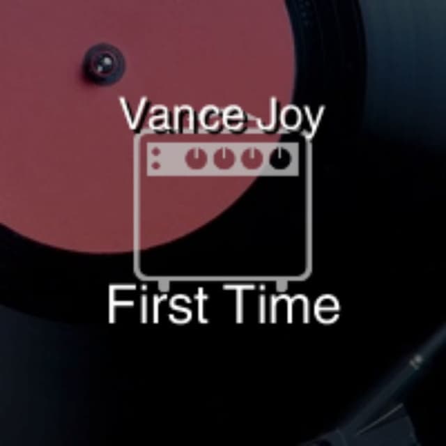 Vance Joy - First Time