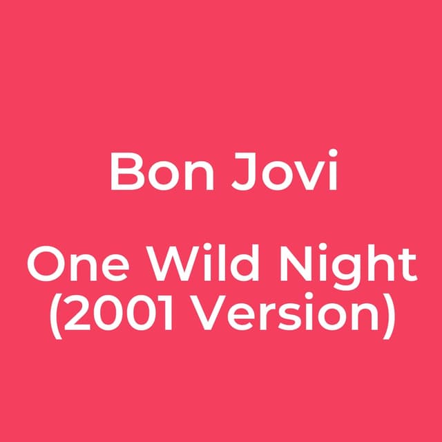 One Wild Night (2001 Version)
