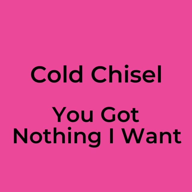 You Got Nothing I Want